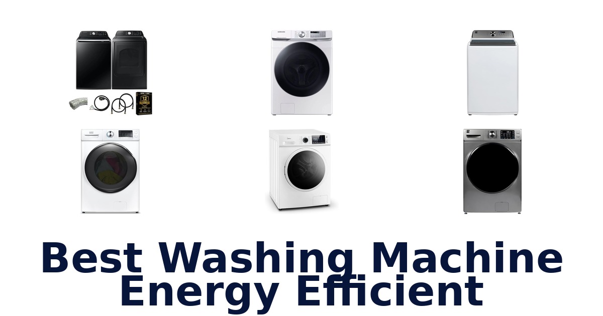 BEST Energy Efficient Washing Machines 2026