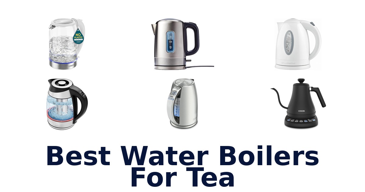 BEST Water Boilers For Tea: Top 10 Picks!