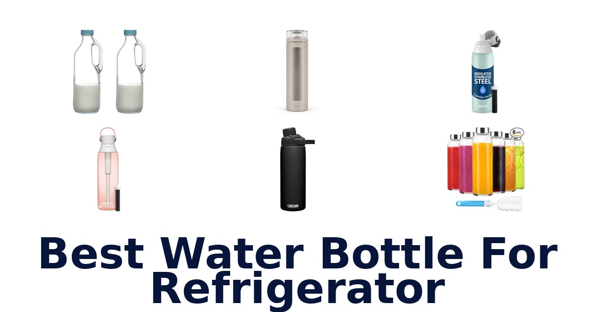 best water bottle for refrigerator