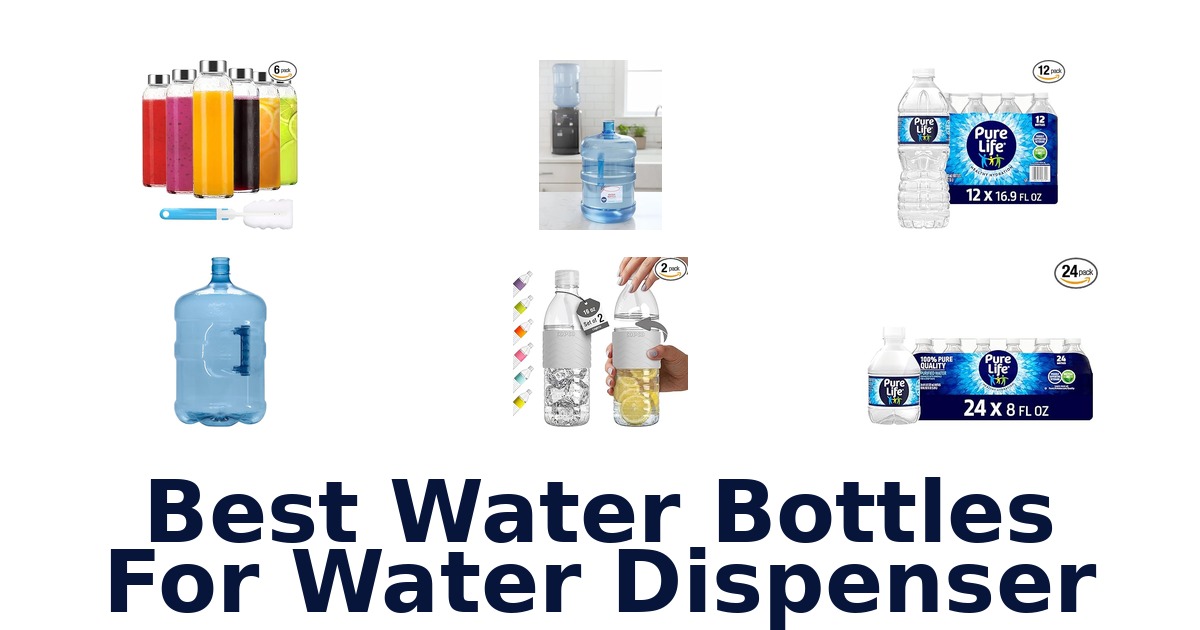 Best Water Bottles for Dispenser: Top 10 Picks