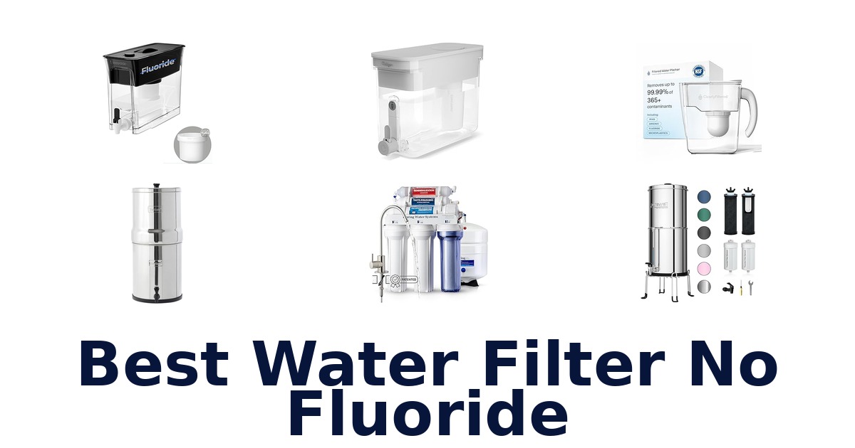 best water filter no fluoride