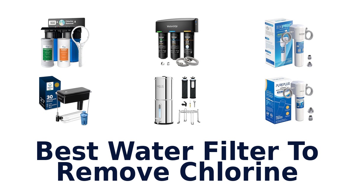 best water filter to remove chlorine