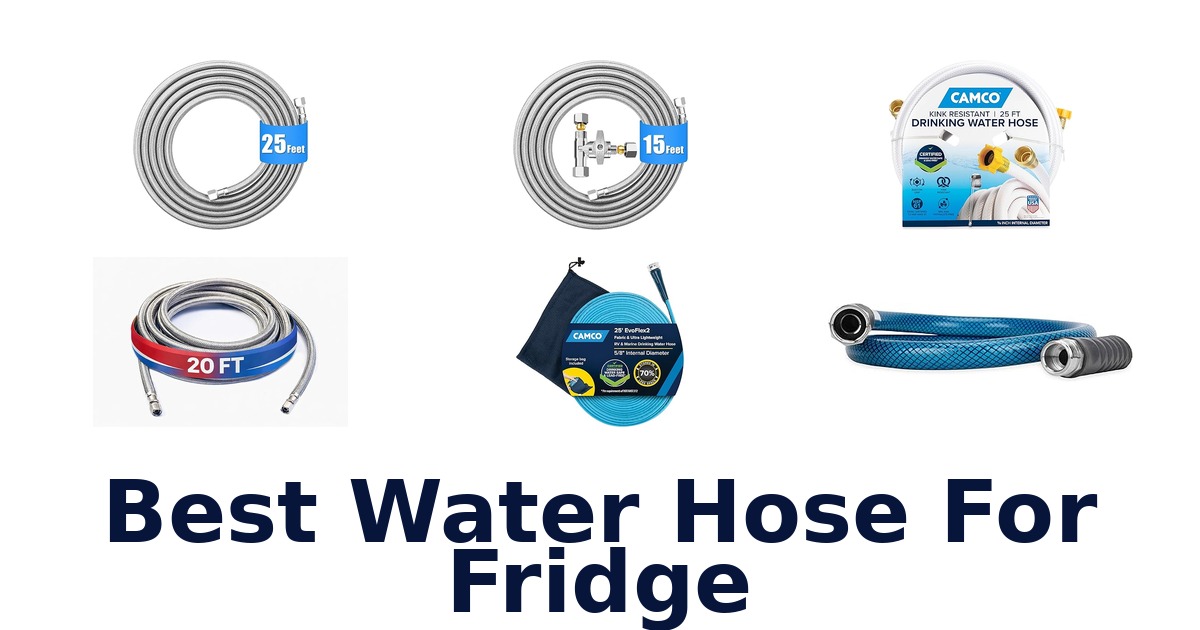 best water hose for fridge