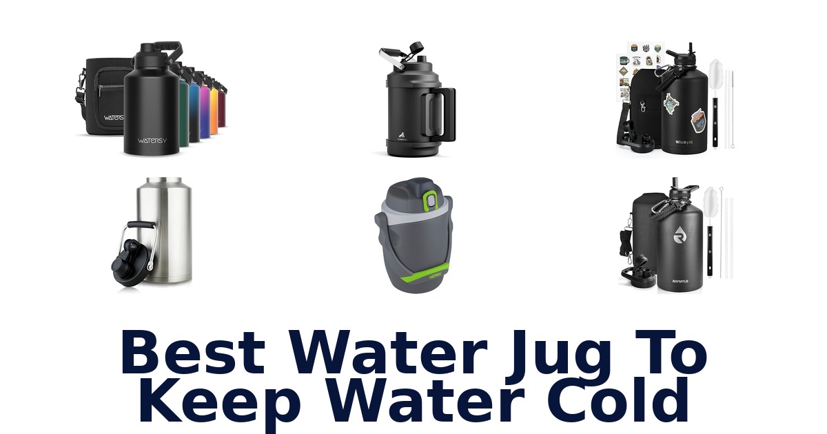 Best Water Jugs: Top 10 Cold Keepers