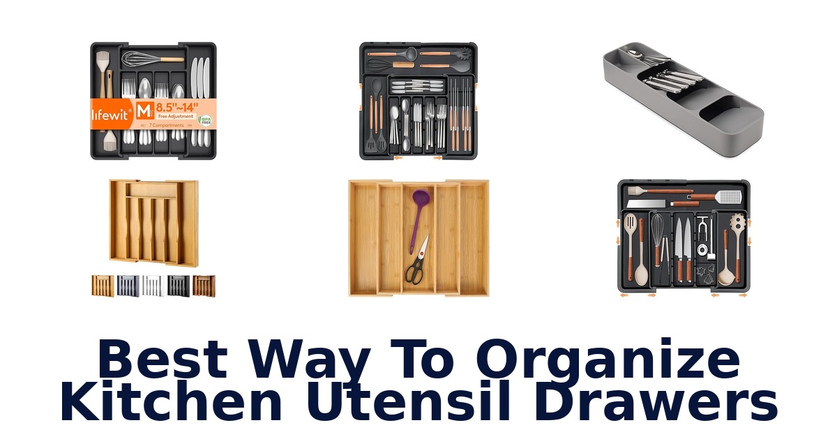 best way to organize kitchen utensil drawers