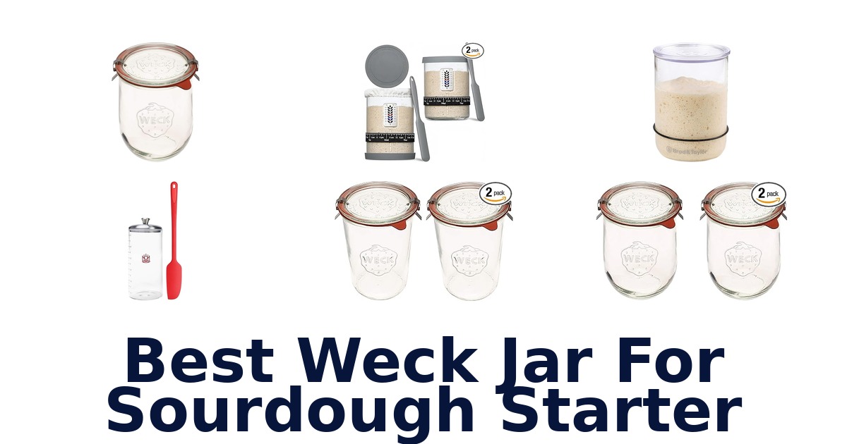 best weck jar for sourdough starter