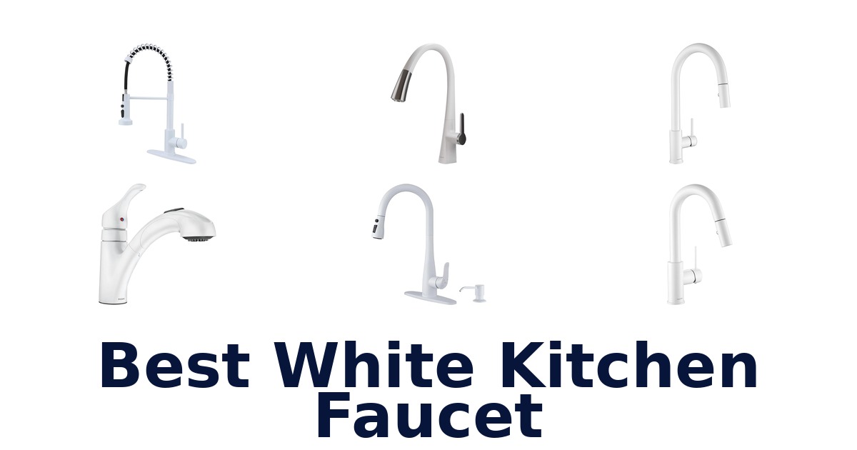 Best White Kitchen Faucets: Top 10 Picks for Style