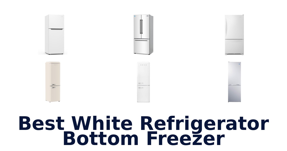 best white refrigerator bottom freezer