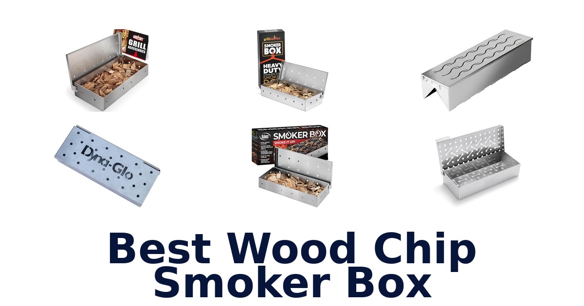 best wood chip smoker box