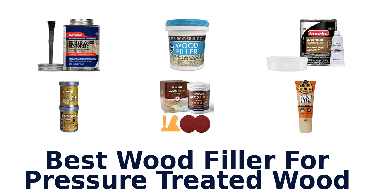 BEST Wood Filler for Treated Wood: Top 10 Picks