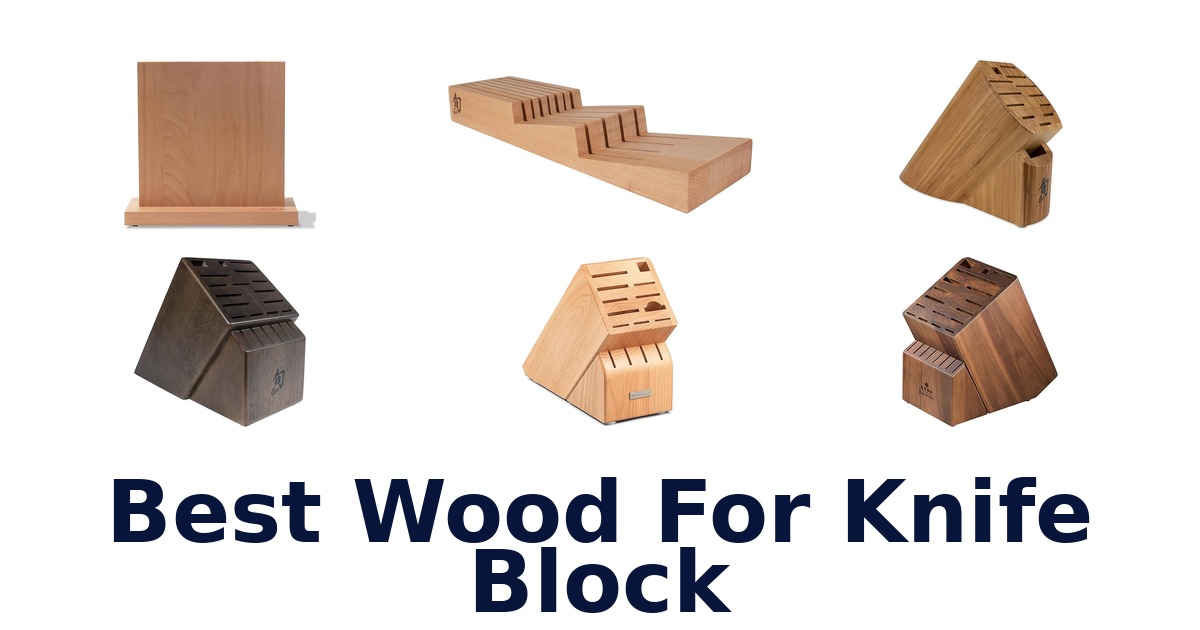 best wood for knife block