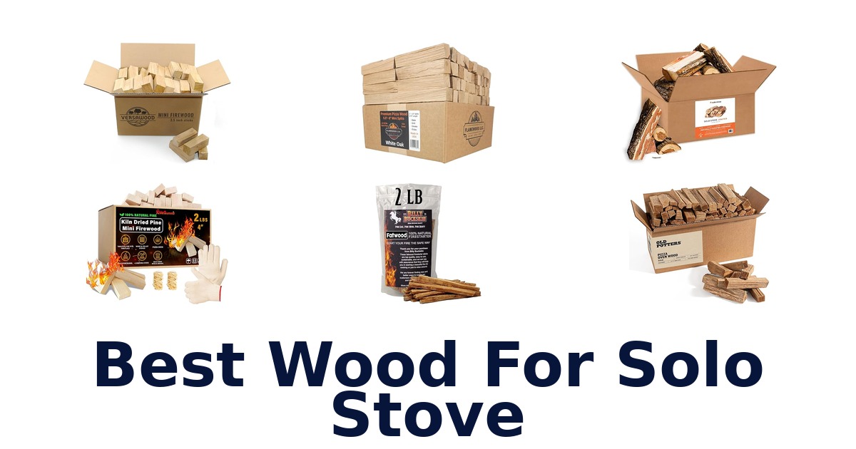 best wood for solo stove