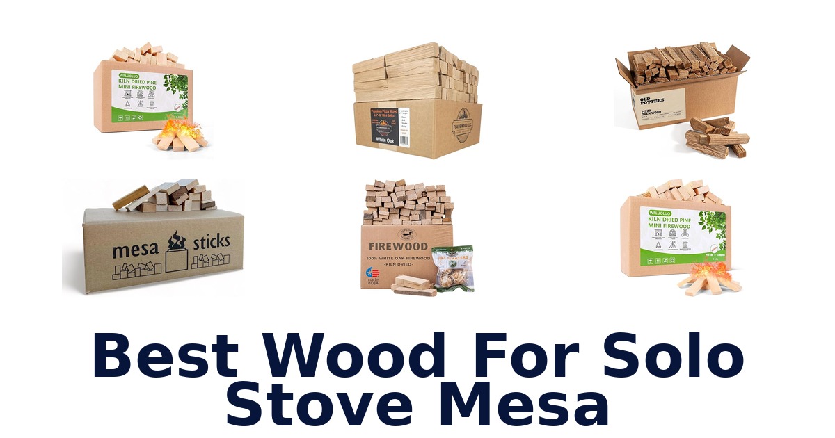best wood for solo stove mesa