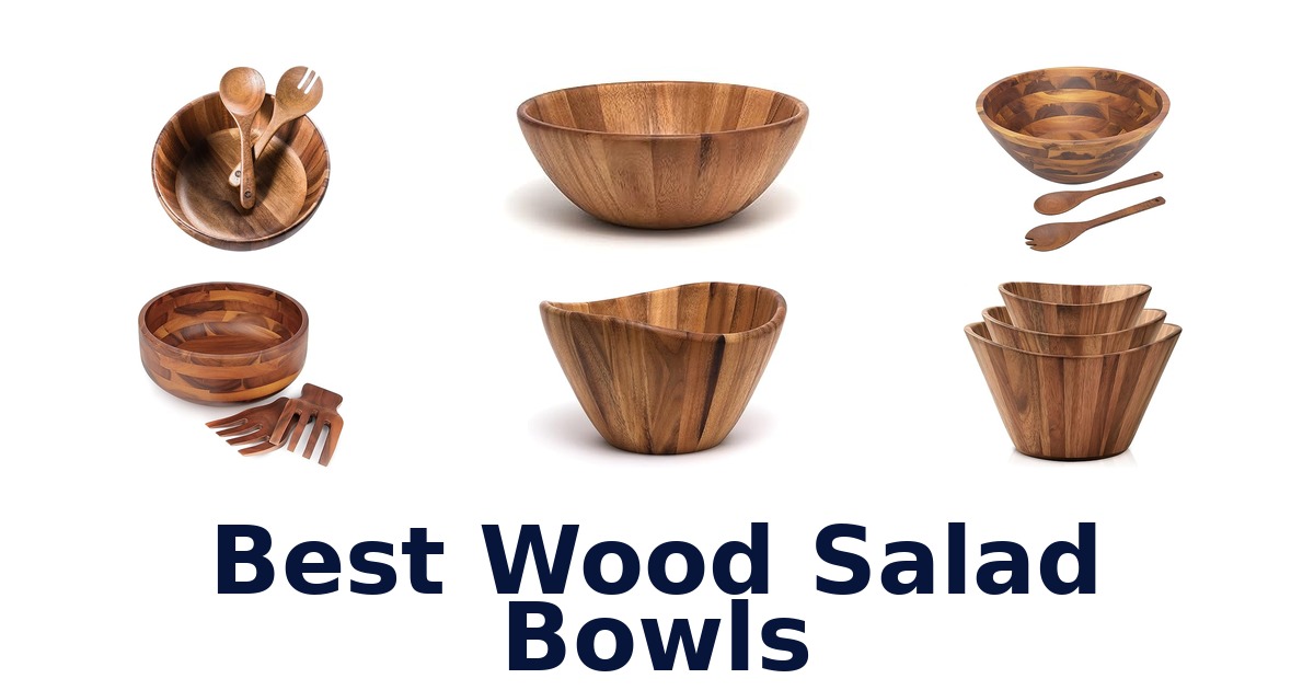 Best Wood Salad Bowls: Top 10 Picks in 2026